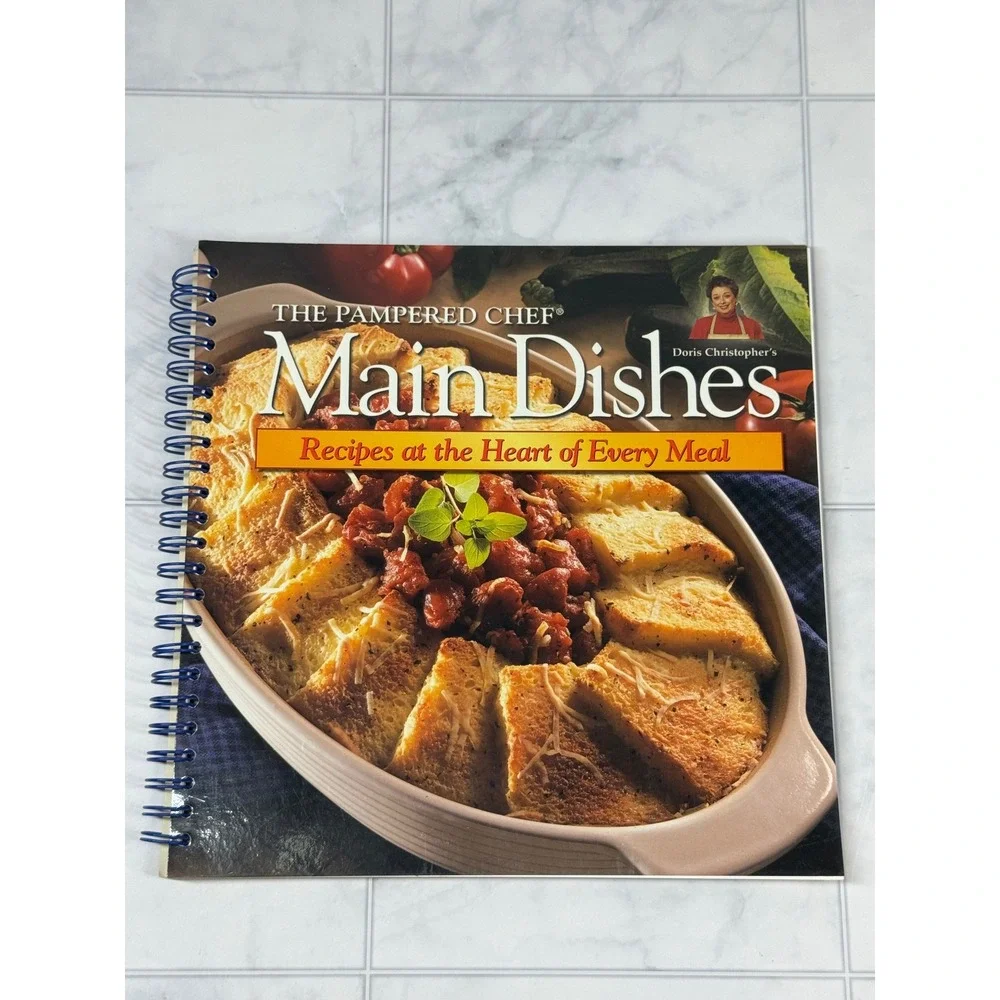 The Pampered Chef Main Dishes Cookbook Doris Christopher Spiral Bound 2000